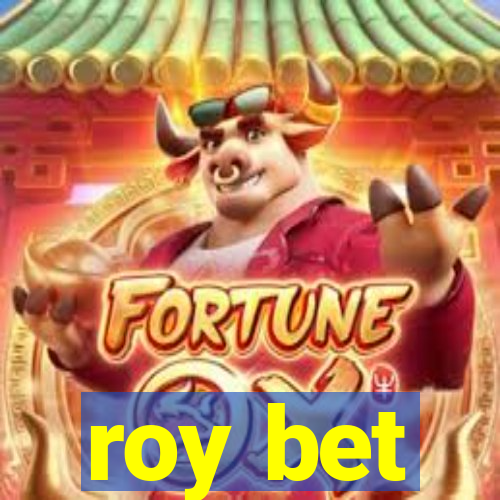 roy bet